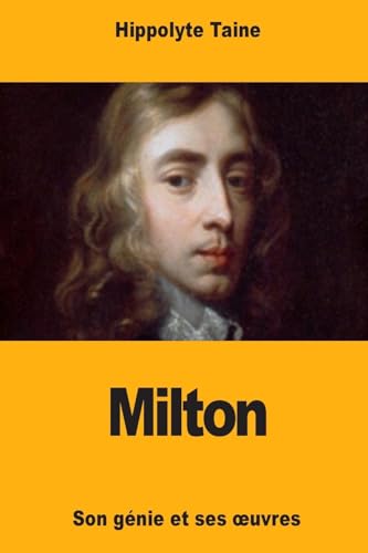 Milton: Son génie et ses œuvres (French Edition)