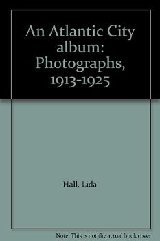 Unknown Binding An Atlantic City album: Photographs, 1913-1925 Book