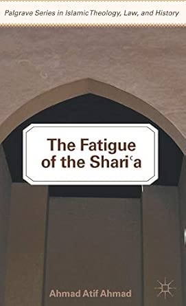 The Fatigue of the Shari‘a 2012th Edition book cover
