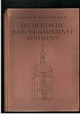 bruckmann 90 löffel  Die deutsche Barockbaukunst Böhmens Mit 90 Abb. in Text und auf 64 Tafeln und Karte.