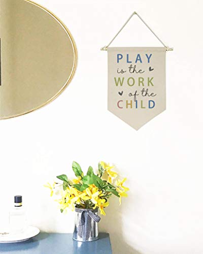 Play Is The Work Of The Child -Canvas Hanging Flag Banner Wall Sign Decor Gift For Baby Kids Girl Boy Nursery Teen Room Playroom Front Door - Heart #TOP1
