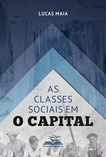 As classes sociais em O Capital (Dialética e Sociedade Livro 6)