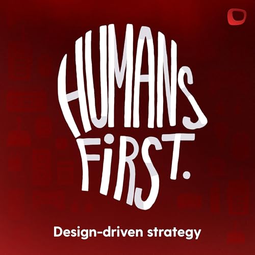 Humans First: Design-Driven Strategy cover art