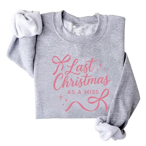Image of TONGCHEN Last Christmas as a Miss Bridal Holiday Engagement Announcement Sweatshirt Women