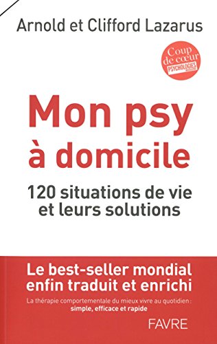 Mon psy à domicile - 120 situations de vie et leurs solutions