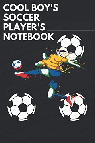 Notebook for boys : Cool Boy's Soccer Player's Notebook ( 6x9 inches, 31.8cm x 23.5cm ): 6x9 inches, 31.8cm x 23.5cm