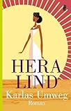 Karlas Umweg: Roman - Hera Lind 