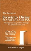 The Excerpt of Secrets to divine manifestations: Finding your life purpose through the rebirth of your soul 1500148555 Book Cover