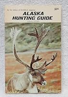 Alaska Hunting Guide 1974-1975 B005C1W6OA Book Cover