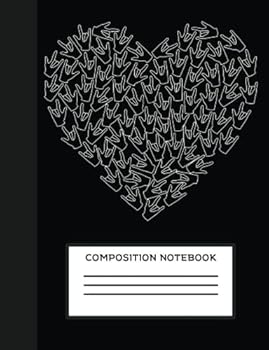 Paperback Composition Notebook: Deaf Pride ASL White ILY Composition Style Notebook College Ruled 100 Page Journal (7.44 x 9.69) For School, A Diary, and Notes Book