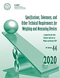 2020 NIST Handbook 44: Specifications, Tolerances, and Other Technical Requirement for Weighing and Measuring Devices