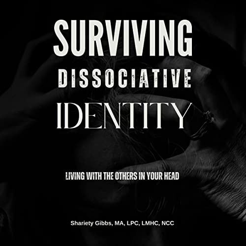 Surviving Dissociative Identity by Shariety Gibbs MA LPC LMHC episode artwork