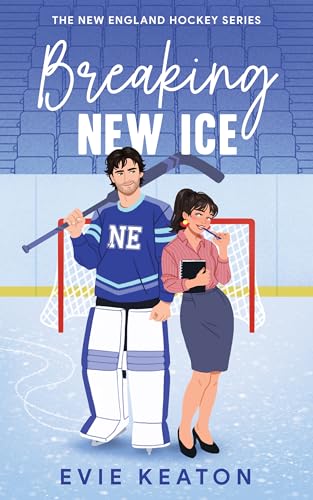 Breaking New Ice: A Grumpy Sunshine Hockey Romance