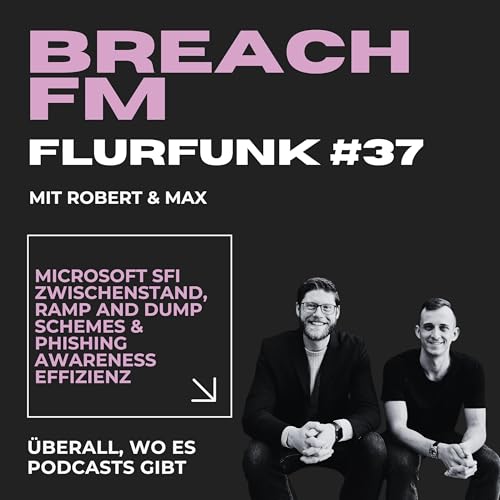 『Flurfunk - Microsoft SFI Zwischenstand, Ramp and Dump Schemes & Phishing Awareness Effizienz』のカバーアート