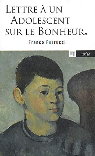 Lettre à un adolescent sur le bonheur livre En ligne