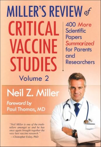 Miller's Review of Critical Vaccine Studies, Volume 2: 400 More S...