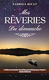  Mes rêveries du dimanche