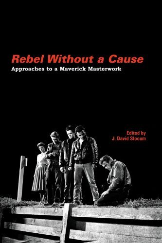 Rebel Without a Cause: Approaches to a Maverick Masterwork (SUNY series, Horizons of Cinema) (English Edition)