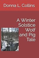 A Winter Solstice Wolf and Pig Tale 179215285X Book Cover