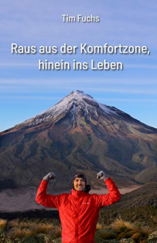 Raus aus der Komfortzone, hinein ins Leben (German Edition)