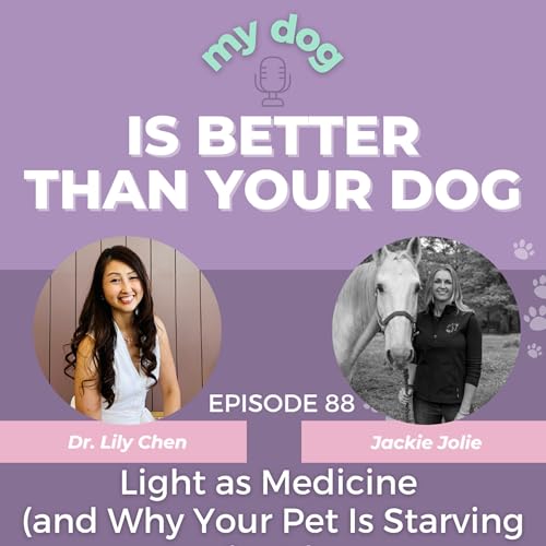 Light as Medicine (and Why Your Pet Is Starving for It) - With Jackie Jolie