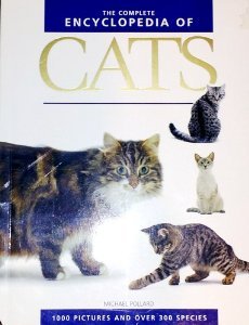 The Complete Encyclopedia of Cats The Complete Encyclopedia of Cats