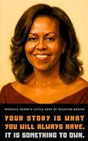 Michelle Obama's Little Book of Selected Quotes B0C9SDMFN3 Book Cover