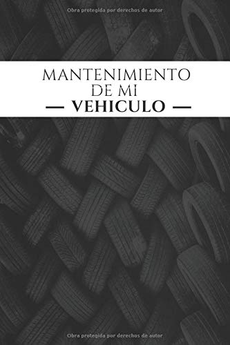 Mantenimiento de mi vehículo: Libro mantenimiento coche | Registro de mantenimiento vehiculo | Segu Mantenimiento de mi vehículo: Libro mantenimiento coche | Registro de mantenimiento vehiculo | Segu