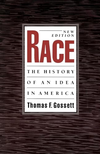 Race: The History of an Idea in America (Race and American Culture)