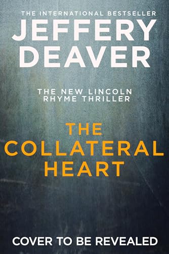 The Collateral Heart: An unputdownable, intense crime thriller fiction novel from the Sunday Times bestselling author (English Edition)