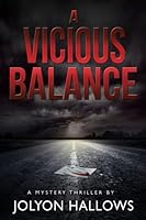 A Vicious Balance: A Mystery Thriller 1777832012 Book Cover