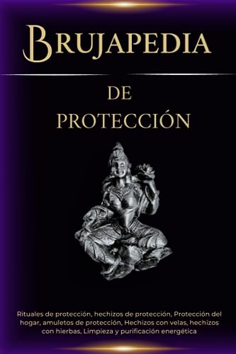 Brujapedia de protección: Rituales de protecc...
