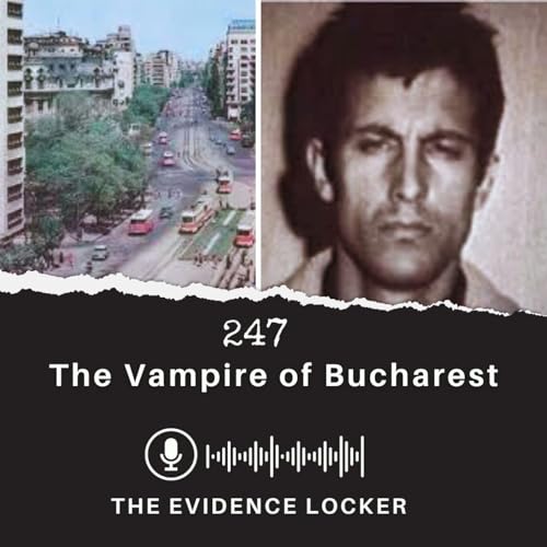 247: The Vampire of Bucharest | Romania