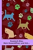  Russisch Blau Katze  Mein Dosenöffner und Ich: Notizbuch und tolles Geschenk für Russisch Blau Katzenhalter