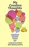 My Creative Thoughts: Inspired by Global Best-Selling Authors