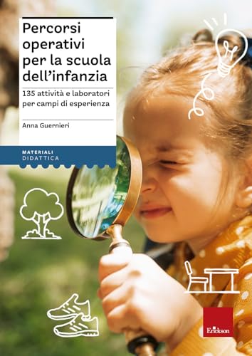 Percorsi operativi per la scuola dell'infanzia. 135 attività e laboratori per campi di esperienza. Con Libro in brossura: La stravagante avventura del principe Solino