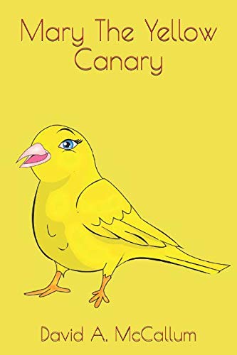 mary-the-yellow-canary-amazon-co-uk-mccallum-david-a-9781731492524
