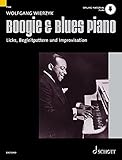  Boogie & Blues Piano: Systematische Methode zum Erlernen von Licks, Begleitpattern und Improvisation. Klavier.: Systematische Methode zum Erlernen von ... mit Online-Audiodatei. (Modern Piano Styles)