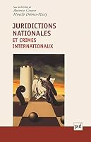 Juridictions nationales et crimes internationaux 2130526926 Book Cover
