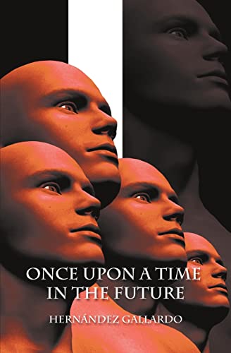 Once Upon a Time in the Future (Spanish Edition)