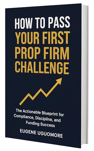 How to Pass Your First Prop Firm Challenge: The Actionable Bluepr...