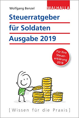 Preisvergleich Produktbild Steuerratgeber für Soldaten: Ausgabe 2019 - Für Ihre Steuererklärung 2018; Walhalla Rechtshilfen