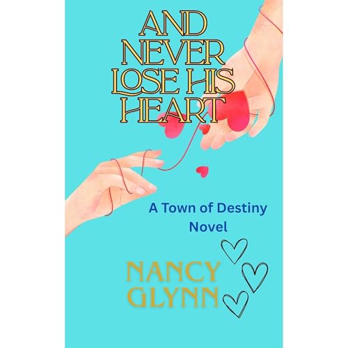 And Never Lose His Heart Audiolibro Por Nancy Glynn arte de portada
