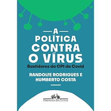 Capa do livro A política contra o vírus: Bastidores da CPI da Covid