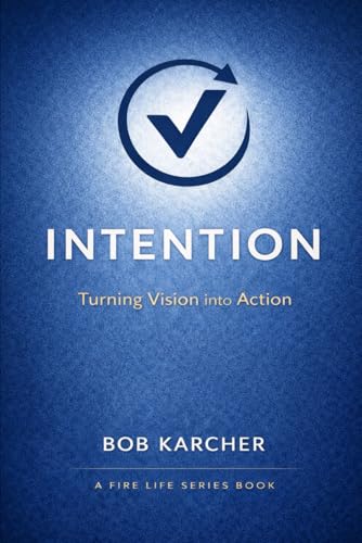 INTENTION: Turning Vision into Action (FIRE Life Series)