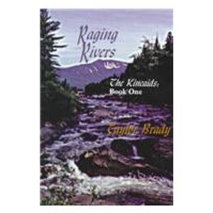 Raging Rivers (KINCAIDS/TAYLOR BRADY, BK 1) 078621774X Book Cover