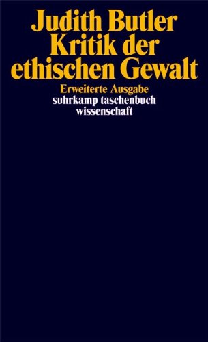Kritik der ethischen Gewalt: Adorno-Vorlesungen 2002 (suhrkamp taschenbuch wissenschaft) Kritik der ethischen Gewalt: Adorno-Vorlesungen 2002 (suhrkamp taschenbuch wissenschaft)