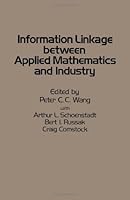 Information Linkage Between Applied Mathematics and Industry: Symposium Proceedings: 1st 0127342508 Book Cover