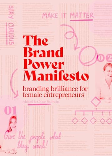 The Brand Power Manifesto: A Creative Roadmap For Female Entrepreneurs