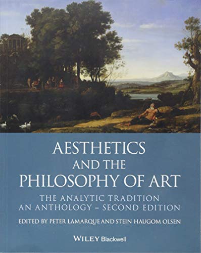 Compare Textbook Prices for Aesthetics and the Philosophy of Art: The Analytic Tradition, An Anthology Blackwell Philosophy Anthologies 2 Edition ISBN 9781119222446 by Lamarque, Peter,Olsen, Stein Haugom
